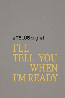 I'll Tell You When I'm Ready Trailer