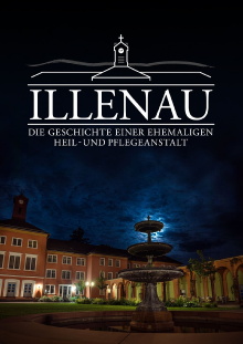 Illenau - Die Geschichte einer ehemaligen Heil- und Pflegeanstalt Trailer