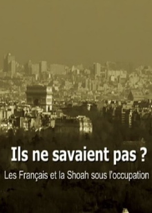 Ils ne savaient pas ? Les Français et la Shoah sous l'occupation Trailer