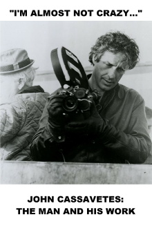 I'm Almost Not Crazy: John Cassavetes — The Man and His Work Trailer