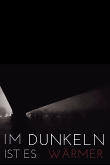 Im Dunkeln ist es wärmer Trailer