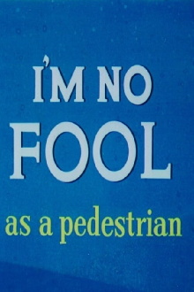 I'm No Fool as a Pedestrian Trailer