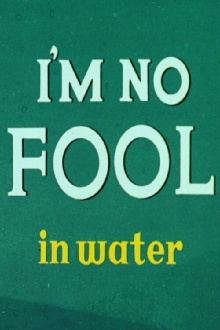 I'm No Fool in Water Trailer