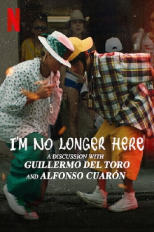 I'm No Longer Here: A Discussion with Guillermo del Toro and Alfonso Cuarón Trailer