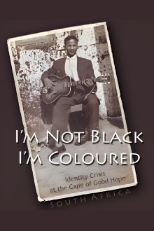 I'm Not Black, I'm Coloured: Identity Crisis at the Cape of Good Hope Trailer