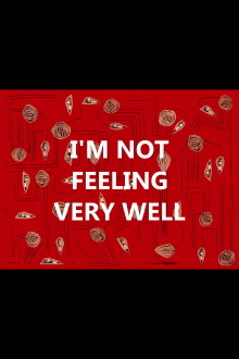 I'm Not Feeling Very Well Trailer