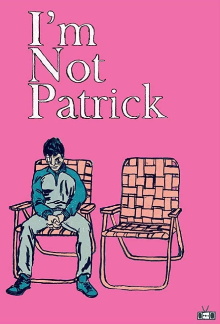 I'm Not Patrick Trailer