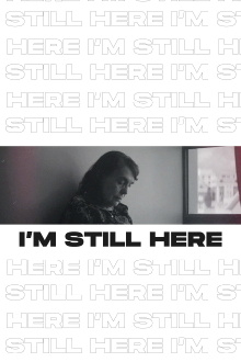 I'm Still Here Trailer
