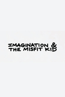 Imagination & the Misfit Kid Trailer