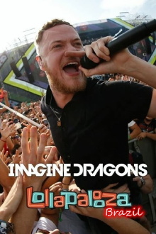 Imagine Dragons Live At Lollapalooza Brazil 2018 Trailer