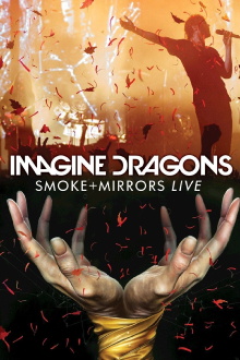 Imagine Dragons: Smoke + Mirrors Live Trailer