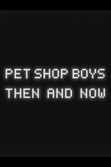 Imagine… Pet Shop Boys: Then and Now Trailer