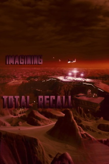 Imagining 'Total Recall' Trailer