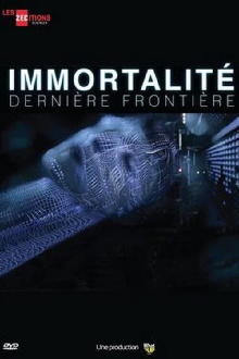 Immortalité, Dernière Frontière Trailer