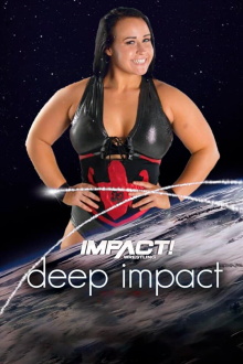 IMPACT & Reality of Wrestling: Deep IMPACT Trailer