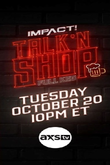 IMPACT Wrestling! Presents Talk ‘N Shop: Full Keg Trailer