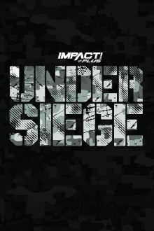 IMPACT Wrestling: Under Siege 2021 Trailer