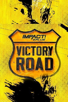 IMPACT Wrestling: Victory Road 2021 Trailer