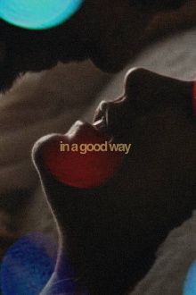 In a Good Way Trailer