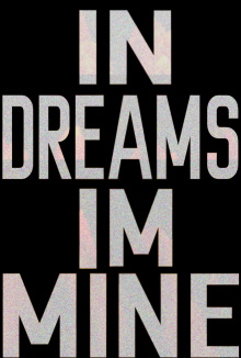 IN DREAMS, IM MINE Trailer