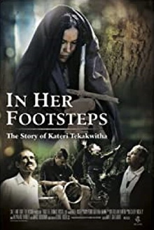 In Her Footsteps: The Story of Kateri Tekakwitha Trailer