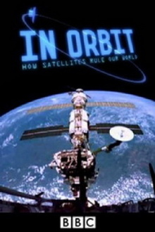 In Orbit: How Satellites Rule Our World Trailer