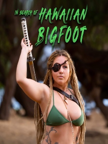 In Search of Hawaiian Bigfoot Trailer