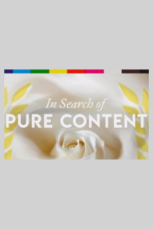 In Search of Pure Content Trailer