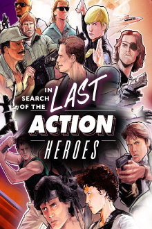 In Search of the Last Action Heroes Trailer