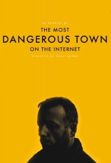 In Search of The Most Dangerous Town On the Internet Trailer