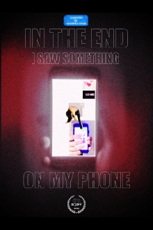 In the end I saw something on my phone Trailer