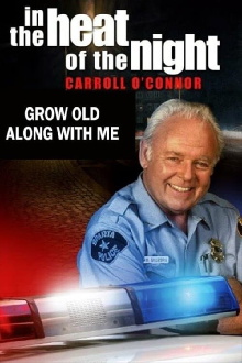 In the Heat of the Night: Grow Old Along with Me Trailer