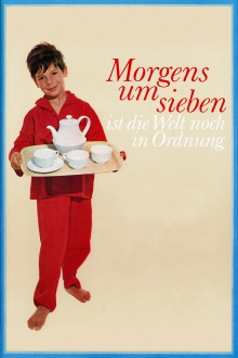 In the Morning at Seven the World Is Still in Order Trailer
