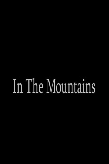 In The Mountains Trailer