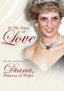 In The Name Of Love The Life And Death Of Diana Princess Of Wales Trailer