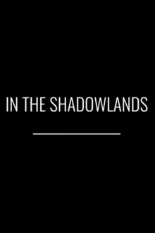 In the Shadowlands Trailer