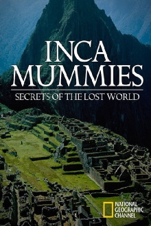 Inca Mummies: Secrets of the Lost World Trailer