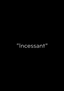 Incessant Trailer