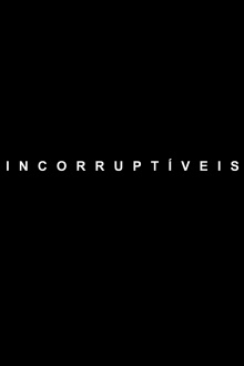 Incorruptible Trailer