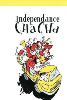 Indépendance Cha Cha Trailer