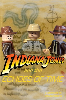Indiana Jones and the Echoes of Time (A Stop Motion Fan Film) Trailer
