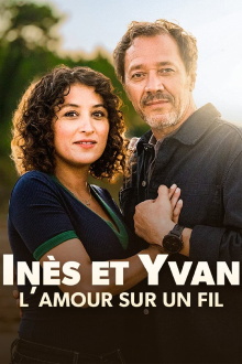 Inès et Yvan, l’amour sur un fil Trailer