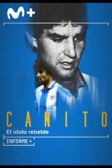 Informe+. Canito. El ídolo rebelde Trailer