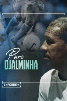 Informe+ Puro Djalminha Trailer