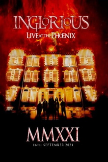 Inglorious - MMXXI Live At The Phoenix Trailer