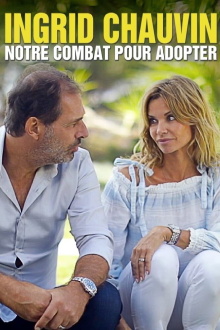 Ingrid Chauvin : notre combat pour adopter Trailer