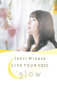 Inori Minase LIVE TOUR 2022 Glow Trailer