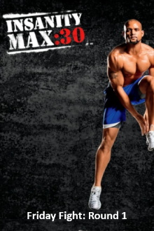 Insanity Max: 30 - Friday Fight: Round 1 Trailer