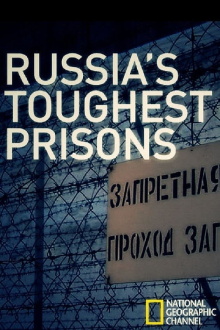 Inside: Russia's Toughest Prisons Trailer