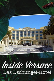 Inside Versace - Das Dschungel-Hotel Trailer